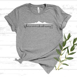 Heather Athletic Grey What are men to rocks and mountains? Shirt Bella+Canvas3001