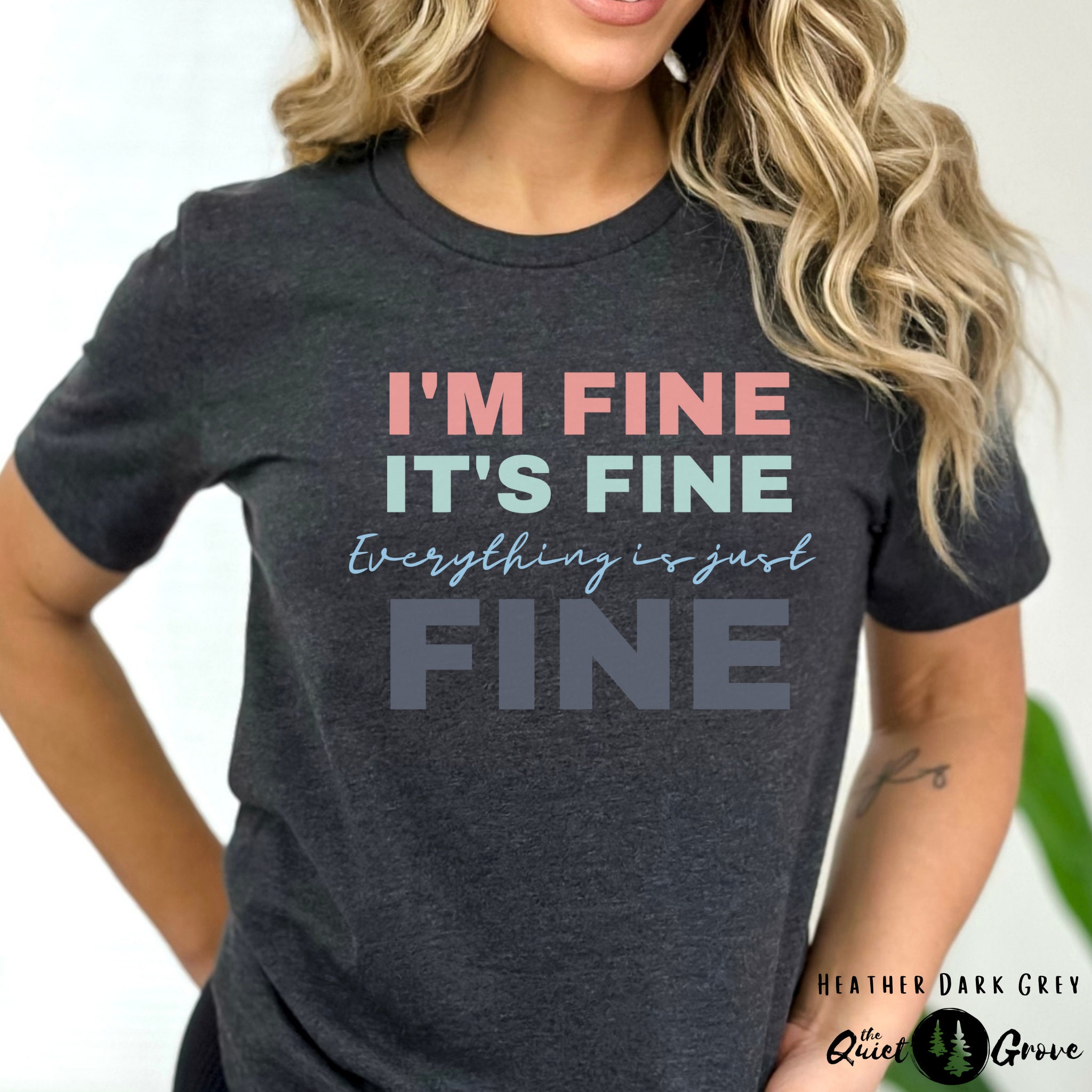 I'm Fine, It's Fine, Everything is Just Fine - K.M. Shea Inspired t-shirt, Funny Shirt, Sarcastic Humor Shirt, Stressed Humor Shirt
