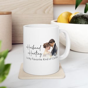 Husband Hunting is My Favorite Kind of Cardio Mug, (11oz, 15oz) Jane Austen Inspired Mug, Mug for Jane Austen Fans, Funny Austenite Mug