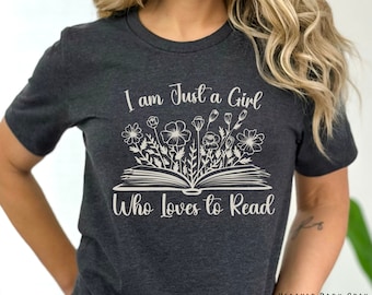 I&#39;m Just a Girl Who Loves to Read Tee, Bookish Shirt, Gift for Book Lovers, Gift for Librarians, Gift for Girls who love to read