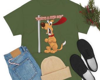 T-shirt having a bad day , graphic Tees for dog lovers