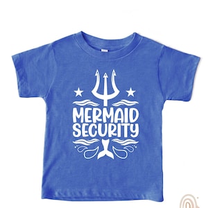 Mermaid Security Shirt for Infant Toddler Youth & Adult, Boys Mermaid Party Shirt, Love Mermaid Shirt, Girls Mermaid Shirt, Dad Mermaid Tee