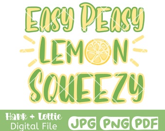 Easy Peasy Lemon Squeezy Graphic, Lemon PNG Download File, Lemon Sublimation Tshirt Graphic, Lemon Shirt, Green and Yellow Lemon PNG Design