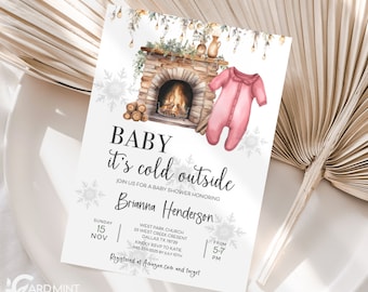 May include: A baby shower invitation with a watercolor illustration of a fireplace and a pink baby onesie. The text reads "Baby it's cold outside" and includes the date, time, and location of the event. RSVP information is also included.