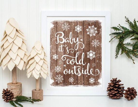 Baby It's Cold Outside Printable Sign Wall Art 8x10 | Etsy