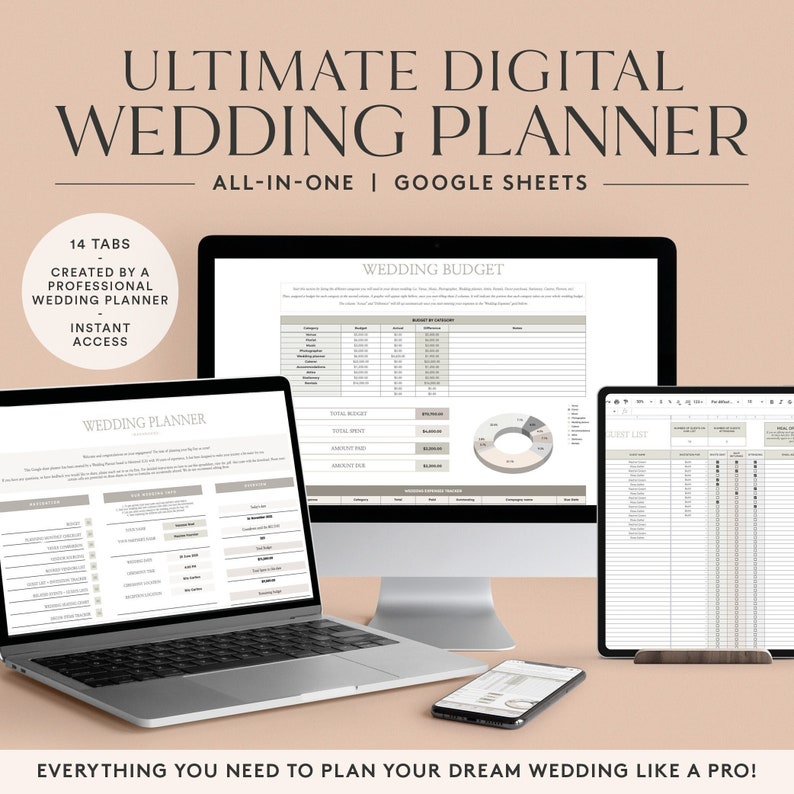 May include: A digital wedding planner in Google Sheets with 14 tabs. The planner is shown on a laptop, tablet, and phone. The text "ULTIMATE DIGITAL WEDDING PLANNER" is at the top of the image. The text "ALL-IN-ONE | GOOGLE SHEETS" is below the main title. The text "14 TABS" is in a white circle with a black outline. The text "CREATED BY A PROFESSIONAL WEDDING PLANNER" is below the circle. The text "INSTANT ACCESS" is below the text about the planner. The text "EVERYTHING YOU NEED TO PLAN YOUR DREAM WEDDING LIKE A PRO!" is at the bottom of the image.