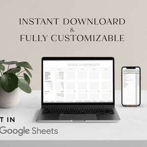 May include: A laptop computer displaying a Google Sheet titled "Venue Comparison" with columns for different venues. The sheet is used to compare venue details, including capacity, catering options, and pricing. A smartphone displaying a similar sheet is shown next to the laptop. The text "INSTANT DOWNLOAD & FULLY CUSTOMIZABLE" is displayed above the laptop. The text "EDIT IN Google Sheets" is displayed below the laptop.