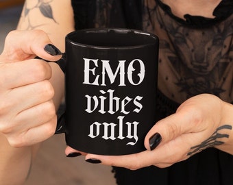 Emo Vibes Only Mug Goth Mug Goth Gift Emo Gift Emo Coffee Mug Elder Emo Mug Elder Emo Gift Creepy Mug Goth Gift Emo Forever Mug 2000s Mug