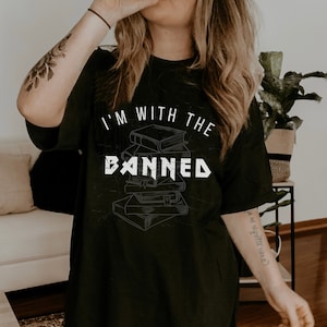 I'm With the Banned Shirt Banned Books Shirt Librarian Shirt Book Lover