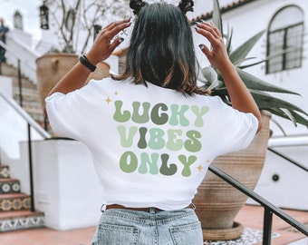 Lucky Vibes Only Shirt Lucky Girl Syndrome Shirt St Patricks Day Shirt Saint Paddys Day Shirt Irish Shirt Retro Lucky Vibes Clothing Clover