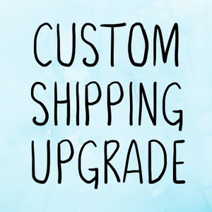 Custom Shipping Upgrade