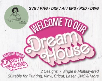 Welcome to our Dream House 3D Layered Sign -  Barbie Multilayer - Papercraft SVG File For Cricut Laser DXF
