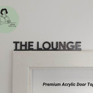 The Lounge - Premium Acrylic Door Topper  - Shelf Decor - Perfect Gift - Front Door Sign Black or White