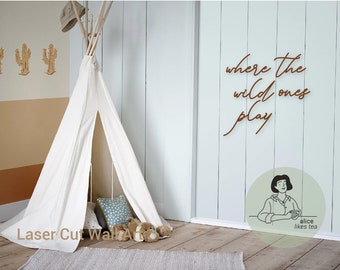 Where the Wild Ones Play - Wooden Word Art - Calligraphy - Perfect Gift - Kids Bedroom Decor - Nursery