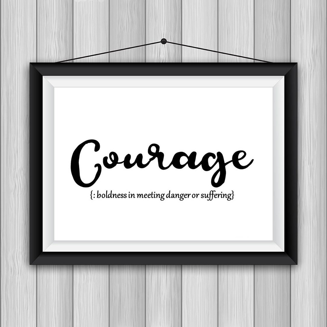 Definition Courage Printable Poster 8x10 Etsy