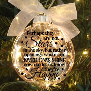 Personalized Sympathy Ornament - Stars in the Sky Shine Down - Memorial Gift for Loved One - Lighted Christmas Ornament - In Memory Of
