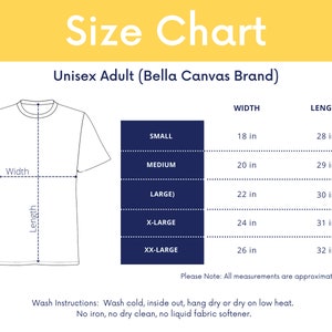May include: A size chart for Unisex Adult Bella Canvas brand t-shirts. The chart shows width and length measurements in inches for sizes small through XX-large. Wash instructions are also included.