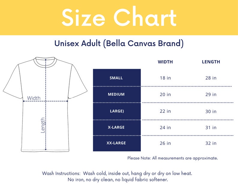 May include: A size chart for Unisex Adult Bella Canvas brand t-shirts. The chart shows measurements for width and length in inches for sizes small through XX-large. Wash instructions are also included.
