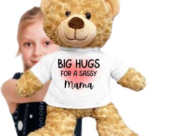 Mom Appreciation Gift, Sassy Mom Gift, Teddy Bear For Mom,  Tee Shirt Teddy for Mom,  Mom Hugs, Mommy Teddy