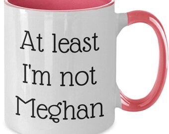 Funny Meghan Coffee Mug, Follower of British Humor. Sussex Sarcasm, Royal Family Mug