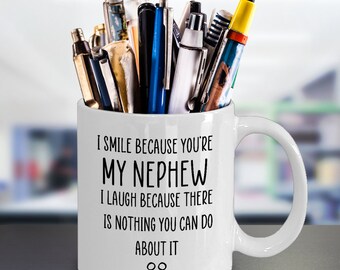 Nephew gag gift, Funny gift from uncle, Gift from Aunt, I laugh because you're my Nephew, Gift to Nephew, Birthday gift for Nephew