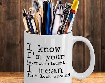 Favorite Student Coffee Mug, Funny Teacher Gift