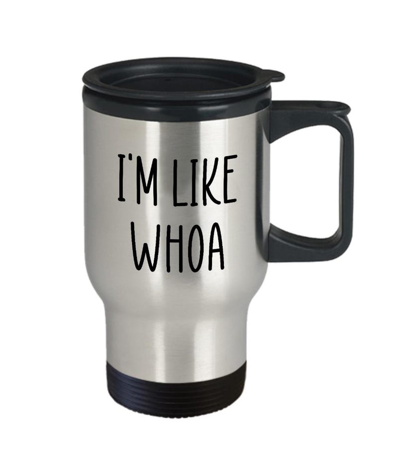 Pop Culture Travel Mug, Funny Mug Trendy, Gen Z Travel Mug, I'm Like