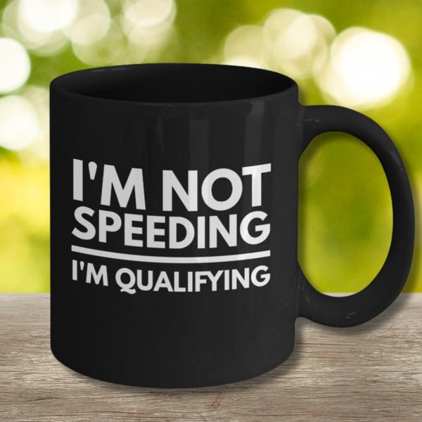 Racing gift, Gift for auto racer, Car racing fan, I'm not speeding, Speed lover  gift, Need for speed, Fast driver gift, Racetrack lover mug