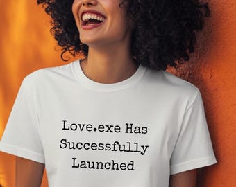Camiseta de Noivado para Ela, "O Amor do Ex Foi Lançado com Sucesso", Camiseta Unissex, Blusa para Anúncio de Relacionamento, Presente de Pedido de Casamento do Noivo