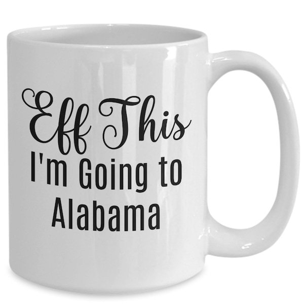 Alabama Mug, Heart of Dixie Mug,Gift for Alabama Lover, Going to Alabama, Moving to Alabama, Retiring Alabama, Love Alabama