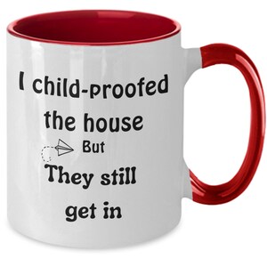 Child Proof Mug, Tired Mom Mug, Sarcastic Parent Gift, Tired Dad Mug, Need a Break, Gag Gift Busy Mom image 3