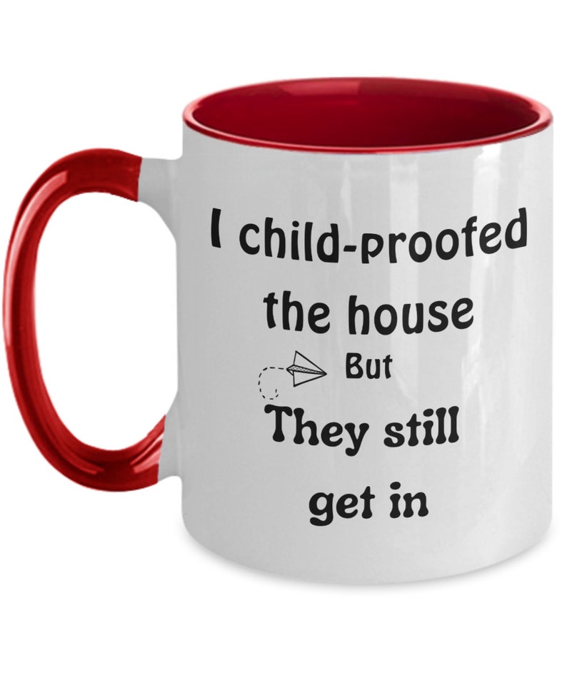 Child Proof Mug, Tired Mom Mug, Sarcastic Parent Gift, Tired Dad Mug, Need a Break, Gag Gift Busy Mom image 5