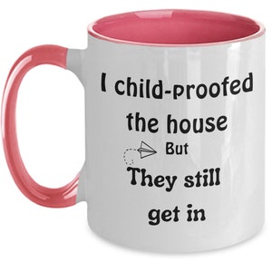Child Proof Mug, Tired Mom Mug, Sarcastic Parent Gift, Tired Dad Mug, Need a Break, Gag Gift Busy Mom image 4