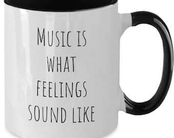 Music Teacher Gift Mug, Music is What Feelings Sound Like