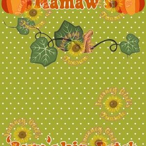 May include: A green background with white polka dots features the text "Mamaw's Pumpkin Patch" in orange and brown letters. The background also has a vine with green leaves and orange pumpkins.