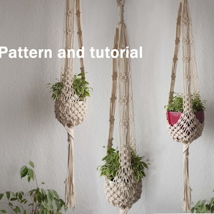 May include: Three macrame plant hangers with white cord and tassels. The hangers are holding potted plants with green leaves. The text "Pattern and tutorial" is at the top of the image.