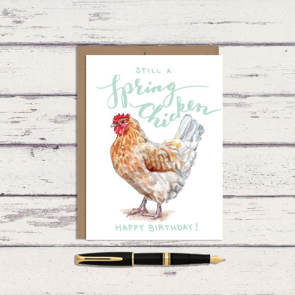 Birthday Spring Chicken 5 x 7 Watercolor Greeting Card/ A7 Card / Farmhouse Art / Funny Card /chicken card / Still a Spring Chicken