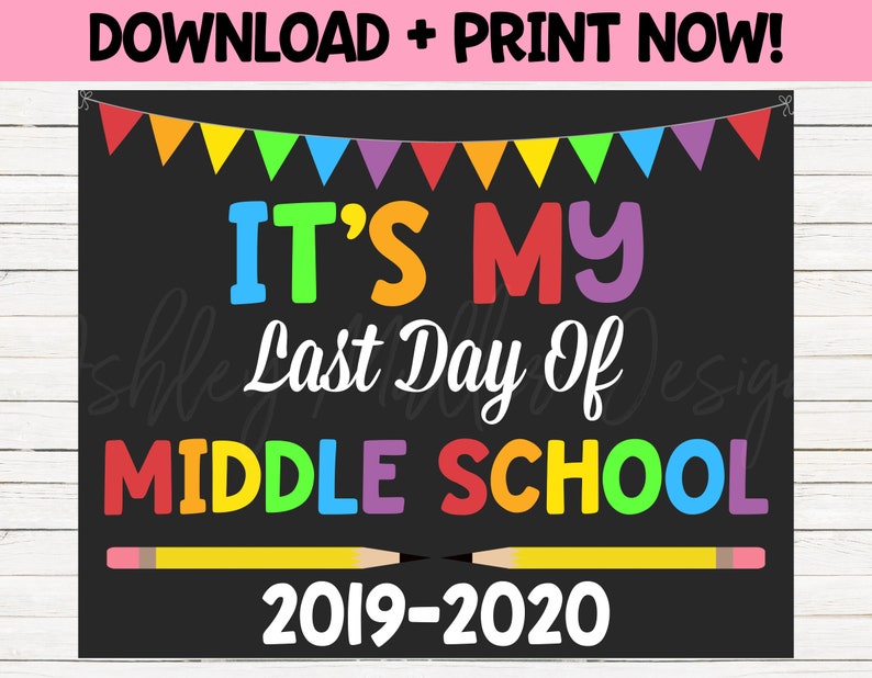 Last Day of Middle School Sign Last Day of School Chalkboard Etsy