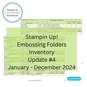 May include: A green and white chart listing Stampin' Up! Embossing Folders with their catalog numbers, prices, and purchase dates. The chart is titled "Stampin' Up! Embossing Folders Inventory Update #4 January - December 2024".