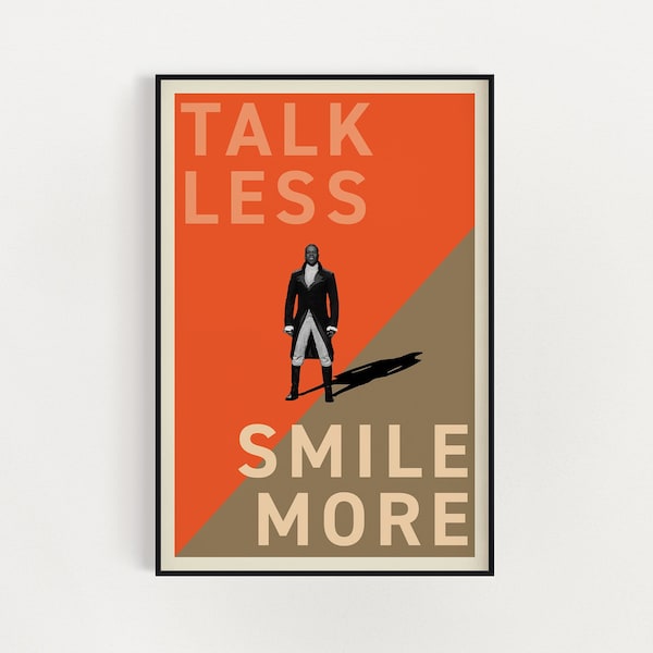 Hamilton Musical Poster, Hamilton Broadway Musical, Aaron Burr, Hamilton Wall Art Print "Talk Less Smile More"