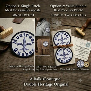 May include: Circular embroidered patch with a fleur-de-lis design and the text "Montreal Quebec". The image shows single patches and a bundle of two patches. The text reads "Double Heritage Original" and "Get Two & Save!"
