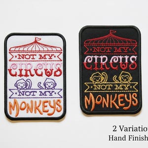 Not Circus My Monkeys Patch - Funny Embroidered Iron-On Applique