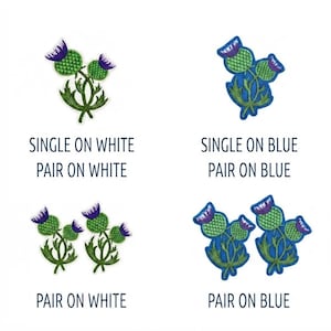 May include: Embroidered thistle patches featuring green stems and purple flower heads. Options include single or pair sets on white or blue fabric backgrounds. Text labels read: SINGLE ON WHITE, PAIR ON WHITE, SINGLE ON BLUE, PAIR ON BLUE, PAIR ON WHITE, PAIR ON BLUE.