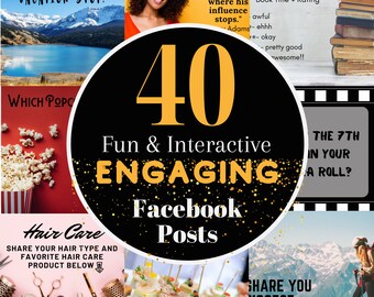 May include: A graphic with the text "40 Fun & Interactive Engaging Facebook Posts" in gold and white. The image includes various photos, including a mountain lake, popcorn, a woman, food, and hair care products. The image is designed for social media.
