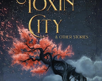 Toxin City & Other Stories by Shayna Kay - Physical Book Signed by Author With Limited Edition Matching Bookmark Included - Ready to Ship!