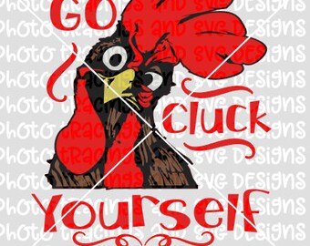 go cluck yourself chicken svg