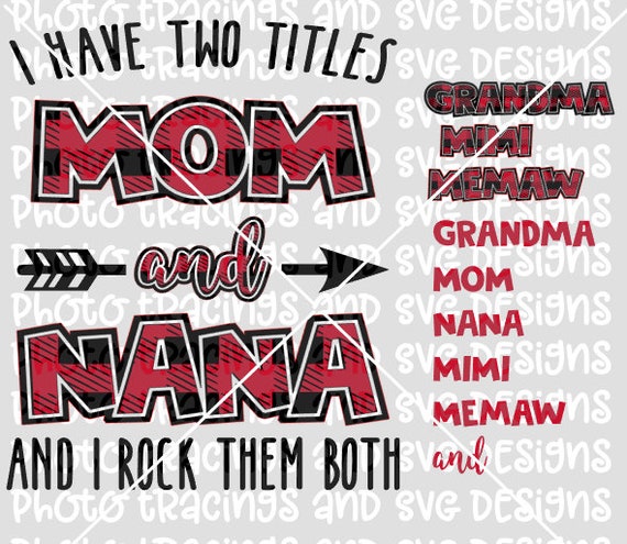Download Two Titles Mom Nana Svg Etsy