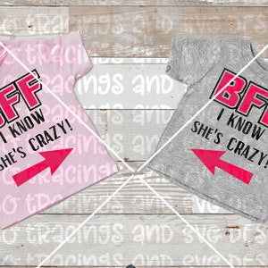 bff I know she&#39;s crazy SVG file only