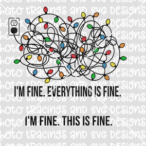 fine everything is fine christmas lights tangled SVG file only