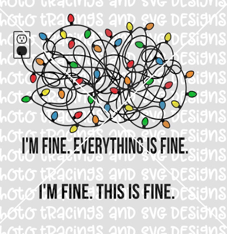 Fine Everything is Fine Christmas Lights Tangled SVG File Only Etsy